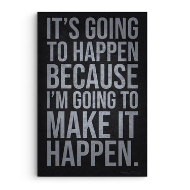 I’m Going To Make It Happen